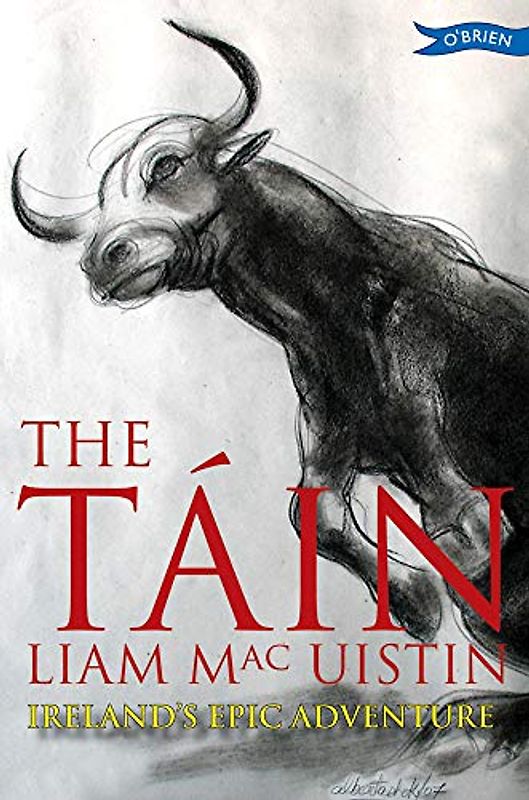 The Tain: Ireland's Epic Adventure