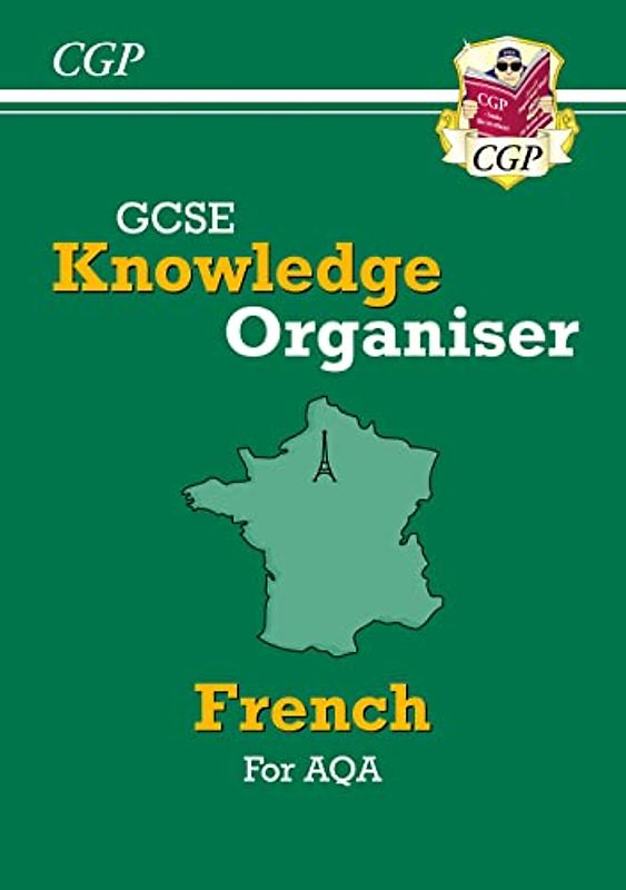 GCSE French AQA Knowledge Organiser (CGP AQA GCSE French)