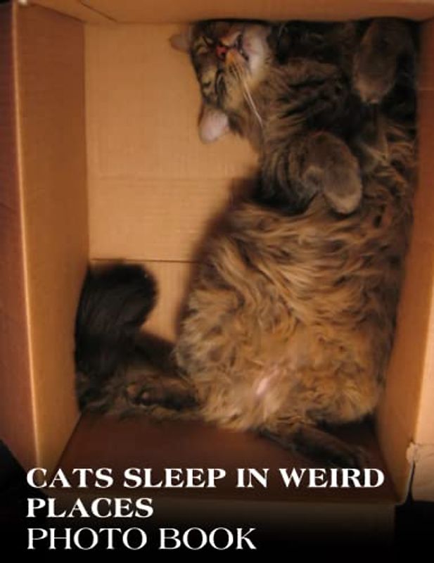Photo Book Of Cats sleep in weird places: Cats sleep in weird places Picture Book For Photos With 30+ Pictures Photos, 2023 Photobook Photography Christmas Gifts For Men Women Mom Dad