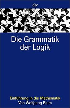 Die Grammatik der Logik