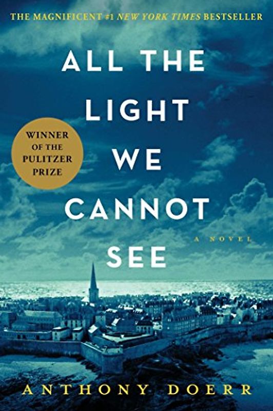 All the Light We Cannot See: A Novel - Doerr, Anthony