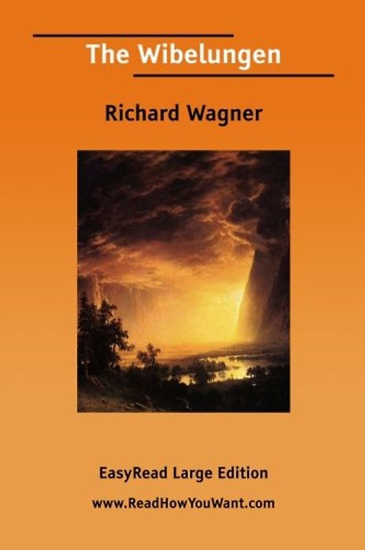 The Wibelungen [EasyRead Large Edition]