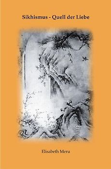 Sikhismus - Quell der Liebe