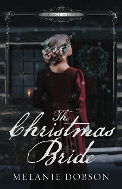 The Christmas Bride: A Legacy of Love Novel