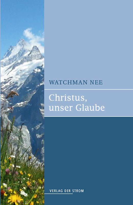Christus, unser Glaube