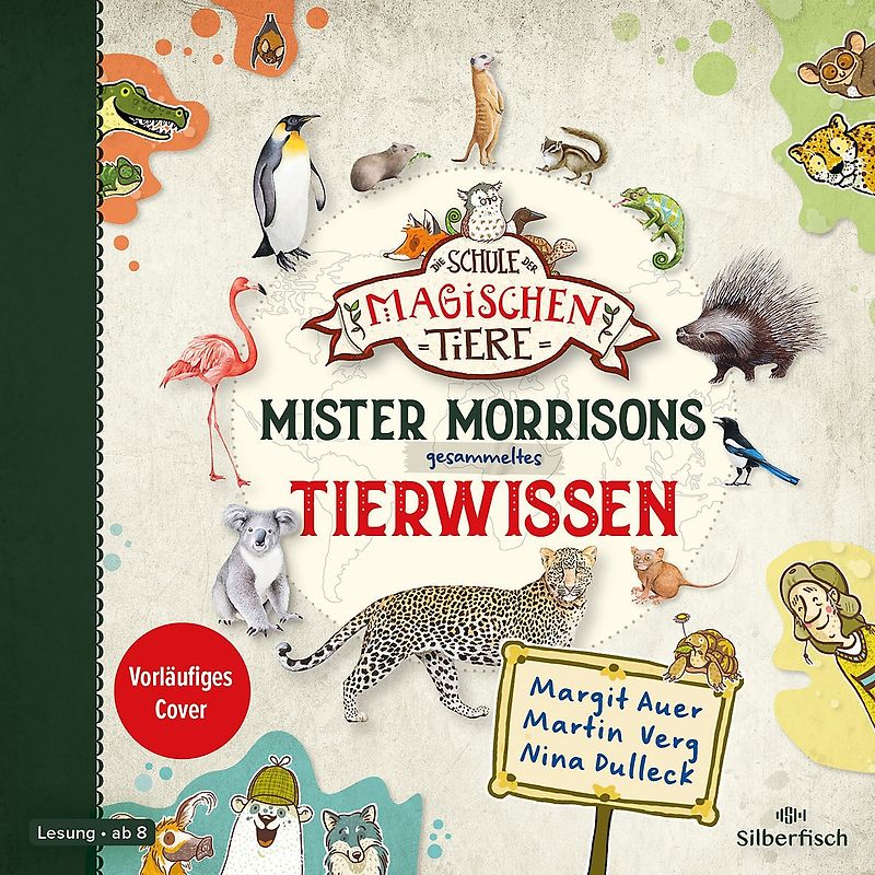 Die Schule der magischen Tiere: Mister Morrisons gesammeltes Tierwissen