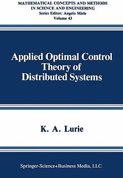 Applied Optimal Control Theory of Distributed Systems