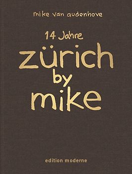 14 Jahre Zürich by Mike