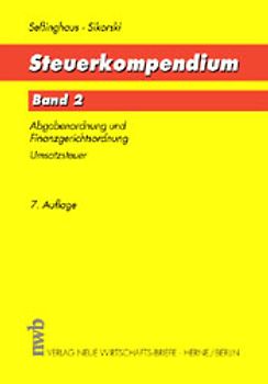 Steuerkompendium. Abgabenordnung /Finanzgerichtsordnung. Umsatzsteuer