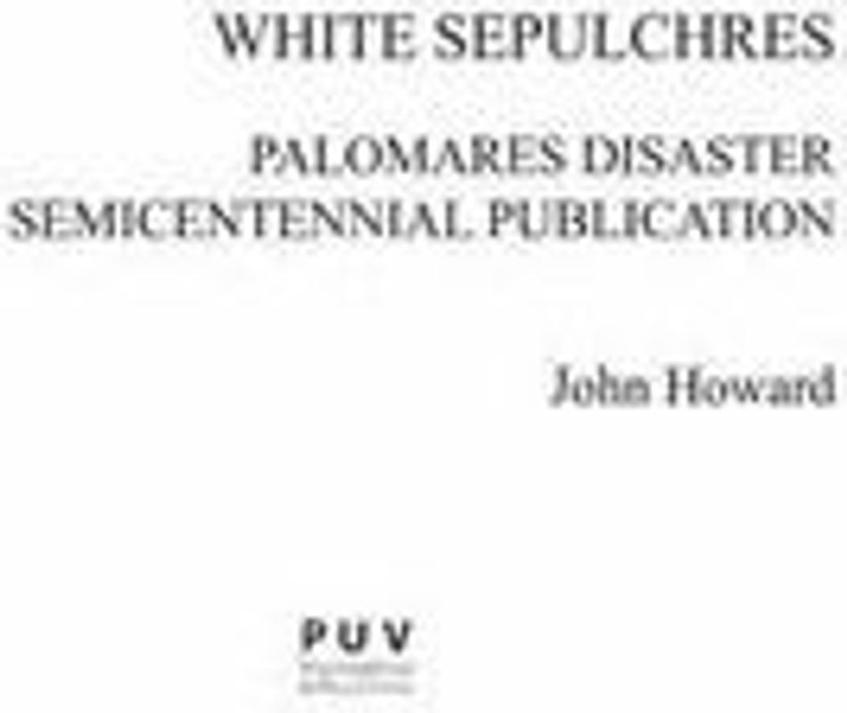 White sepulchres : Palomares disaster semicentennial publication