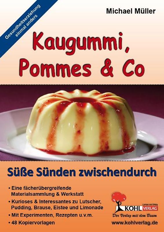 Kaugummi, Pommes und Co - Band 4: Süße Sünden zwischendurch