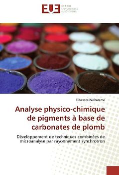 Analyse physico-chimique de pigments à base de carbonates de plomb