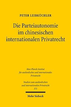 Die Parteiautonomie im chinesischen internationalen Privatrecht