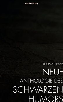 Neue Anthologie des Schwarzen Humors