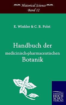 Handbuch der medicinisch-pharmazeutischen Botanik
