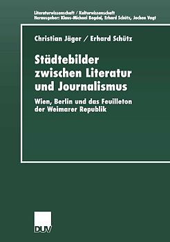 Städtebilder zwischen Literatur und Journalismus