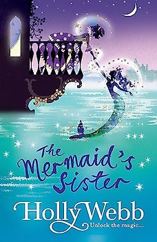 The Mermaid's Sister: Book 2 (A Magical Venice story, Band 2)
