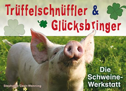 Trüffelschnüffler & Glücksbringer