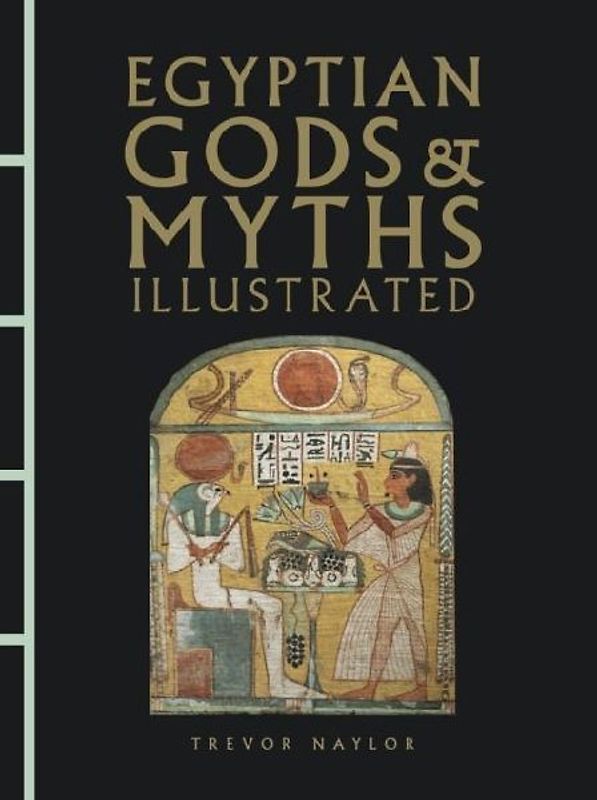 Egyptian Gods & Myths Illustrated