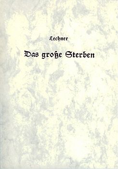 Das grosse Sterben in Deutschland in den Jahren 1348-1351 und die folgenden Pestepidemien bis zum Schlusse des 14. Jahrhunderts