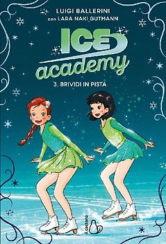 Brividi in pista. Ice Academy. Vol. 3