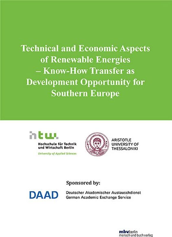 Proceedings of the joint international workshop on Technical and Economic Aspects of Renewable Energies - Know-How Transfer as Development Opportunity for Southern Europe