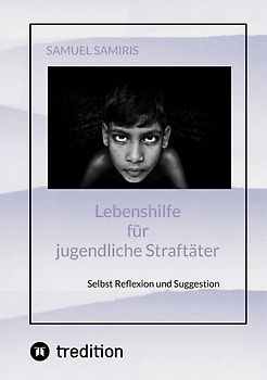Lebenshilfe für jugendliche Straftäter