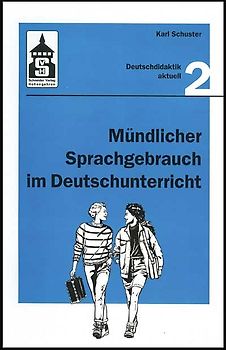 Mündlicher Sprachgebrauch im Deutschunterricht