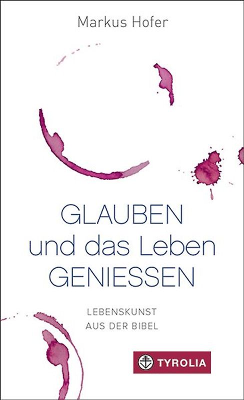 Glauben und das Leben genießen