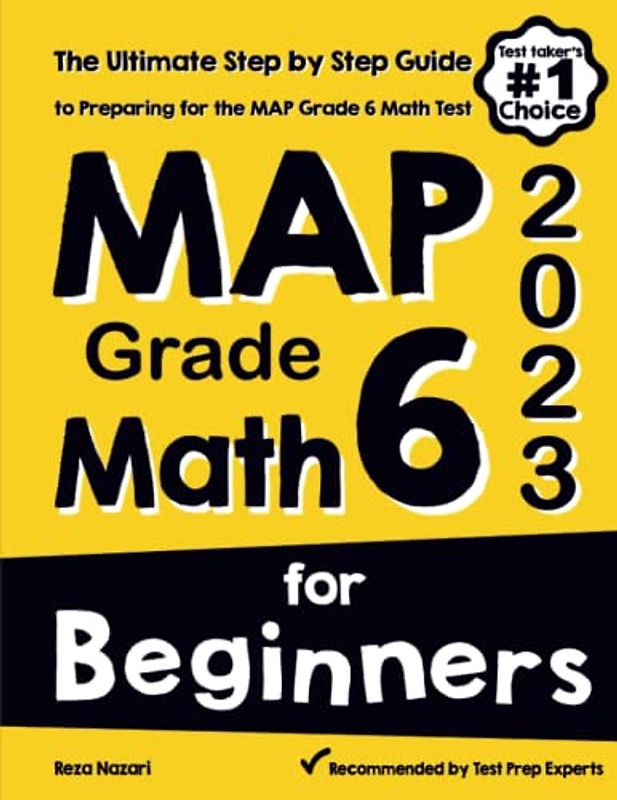 MAP Grade 6 Math for Beginners: The Ultimate Step by Step Guide to Preparing for the MAP Math Test