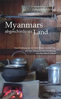 Myanmars abgeschiedenes Land