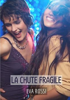La chute fragile