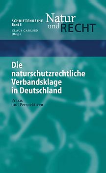 Die naturschutzrechtliche Verbandsklage in Deutschland