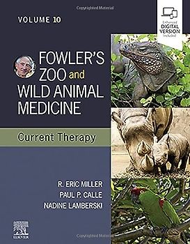 Fowler's Zoo and Wild Animal Medicine Current Therapy, Volume 10