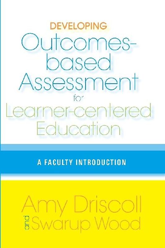 Developing Outcomes-Based Assessment for Learner-Centered Education