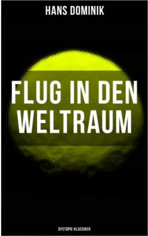 Flug in den Weltraum (Dystopie-Klassiker)
