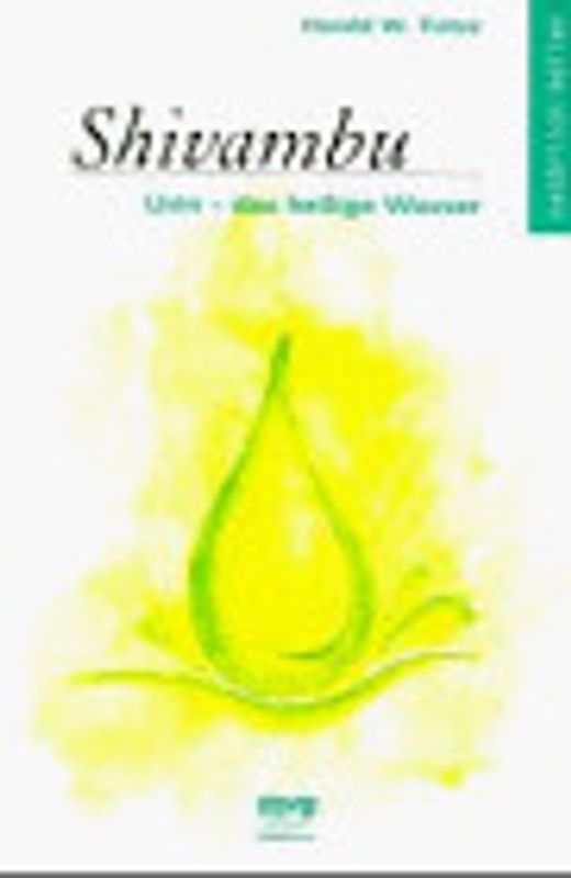 Shivambu. Urin - das heilige Wasser