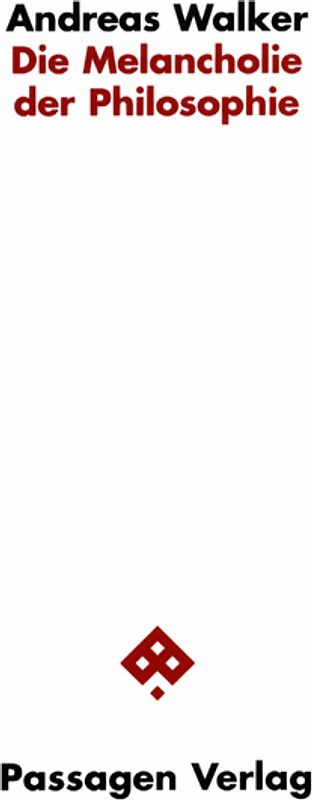 Die Melancholie der Philosophie