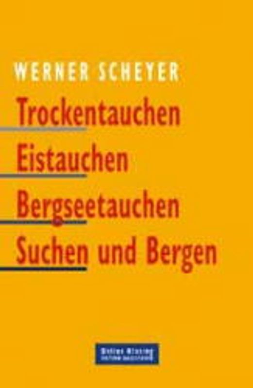 Trockentauchen - Eistauchen - Bergseetauchen - Suchen und Bergen