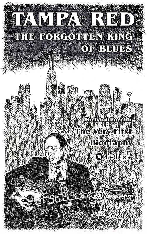 Tampa Red - The Forgotten King Of Blues