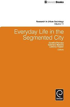 Everyday Life in the Segmented City
