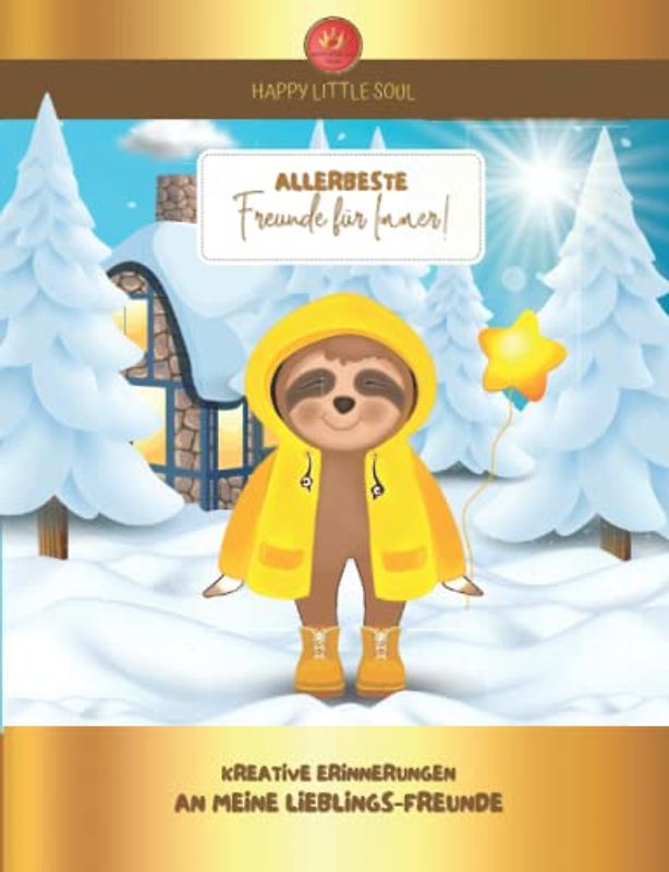 Allerbeste FREUNDE für Immer!: Kreative Erinnerungen an meine Lieblings-Freunde I ab 5 Jahren