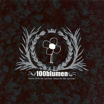 100blumen - Down With the System,Long Live the System