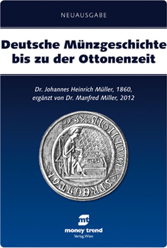 Deutsche Münzgeschichte bis zu der Ottonenzeit