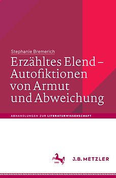 Erzähltes Elend – Autofiktionen von Armut und Abweichung