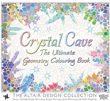 Crystal Cave: The Ultimate Geometry Colouring Book