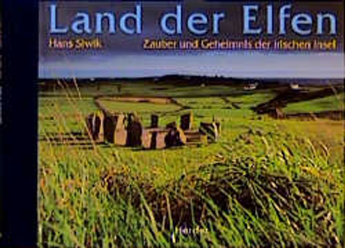 Im Land der Elfen. Zauber und Geheimnis der irischen Insel