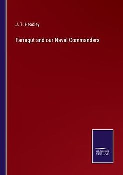 Farragut and our Naval Commanders