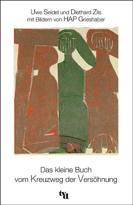 Das kleine Buch zum Kreuzweg der Versöhnung