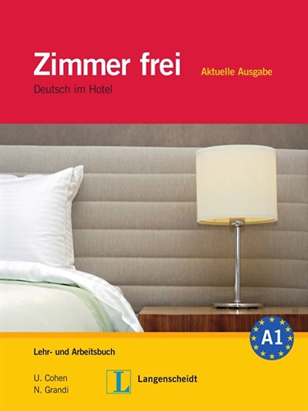 Zimmer frei - Aktuelle Ausgabe - Lehr- und Arbeitsbuch mit 3 Audio-CDs. Deutsch im Hotel